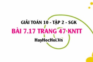 Bài 7.17 trang 47 Toán 10 tập 2 Kết nối tri thức